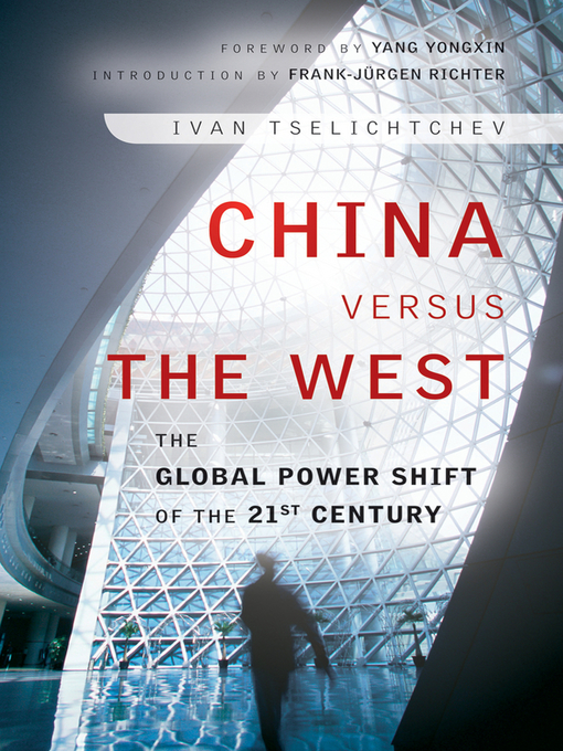 Title details for China Versus the West by Ivan Tselichtchev - Available